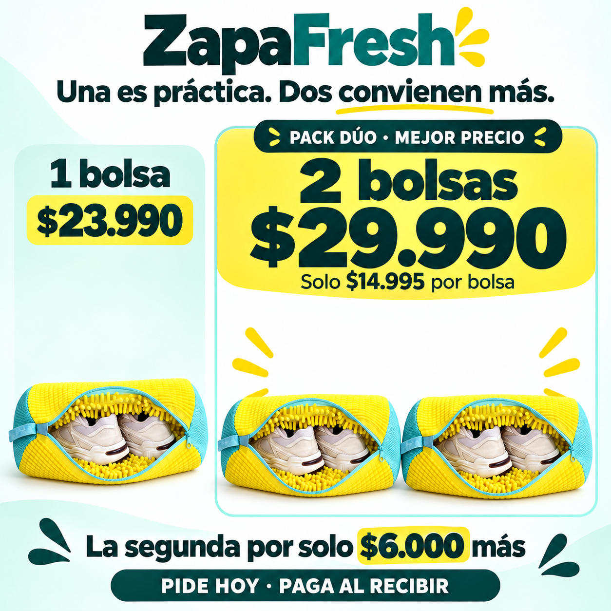 ZapaFresh. Una es práctica. Dos convienen más. 1 bolsa $23.990. Pack dúo: 2 bolsas $29.990. Solo $14.995 por bolsa. La segunda por solo $6.000 más. Pide hoy y paga al recibir.